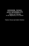 Gender, Song and Sensibility: Folktales and Folksongs in the Highlands of New Guinea