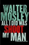 All I Did Was Shoot My Man