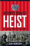 History's Greatest Heist: The Looting of Russia by the Bolsheviks