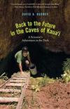 Back to the Future in the Caves of Kaua'i