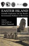 Easter Island: Scientific Exploration into the World's Environmental Problems in Microcosm