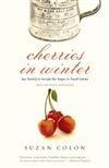 Cherries in Winter: My Family's Recipe for Hope in Hard Times