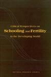 Critical Perspectives on Schooling and Fertility in the Developing World