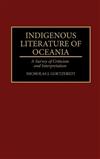 Indigenous Literature of Oceania: A Survey of Criticism and Interpretation