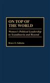 On Top of the World: Women's Political Leadership in Scandinavia and Beyond