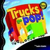 Trucks Go Pop!