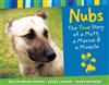 Nubs: The True Story
