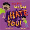 The Day Leo Said I Hate You!