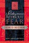 Shakespeare Without Fear: Teaching for Understanding