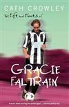 The Life and Times of Gracie Faltrain