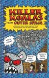 Killer Koalas from Outer Space