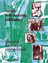 Adults with Learning Difficulties: Education for Choice and Empowerment
