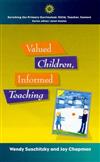 Valued Children, Informed Teaching