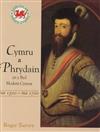 Cymru a Phrydain Yn Y Byd Modern Cynnar: Tua 1500-tua 1760