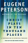 Christ Plays in Ten Thousand Places: A Conversation in Spiritual Theology