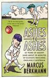 Ashes to Ashes: 35 Years of Humiliation (and About 20 Minutes of Ecstasy) Watching England v Australia