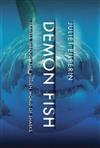 Demon Fish: Travels Through the Hidden World of Sharks