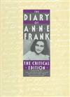 Diary of Anne Frank: The Critical Edition: The Critical Edition