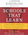 Schools That Learn: A Fifth Discipline Fieldbook for Educators, Parents, and Everyone Who Cares about Education
