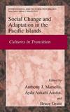 Social Change and Psychosocial Adaptation in the Pacific Islands: Cultures in Transition