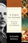 A Force of Nature: The Frontier Genius of Ernest Rutherford