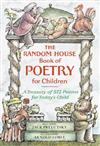 The Random House Book of Poetry for Children: A Treasury of 572 Poems for Today's Child
