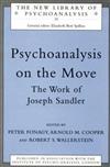 Psychoanalysis on the Move: Work of Joseph Sandler