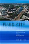 Fluid City: Transforming Melbourne's Urban Waterfront