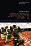 Competition Law and Policy in the EC and UK