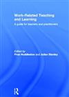 Work Related Teaching and Learning: A Guide for Teachers and Practitioners