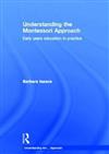 Understanding the Montessori Approach: Early Years Education in Practice