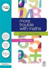 More Trouble with Maths: A Complete Guide to Identifying and Diagnosing Mathematical Difficulties