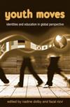Youth Moves: Identities and Education in Global Perspective