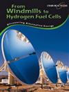Discovering Alternative Energy: Windmills to Fuel Cells