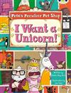 Pete's Peculiar Pet Shop: I Want a Unicorn (Purple B) 6-pack: BC I Want a Unicorn (Purple B) 6-pack