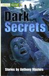 Literacy World Fiction Stage 3 Dark Secrets