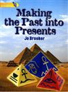 Literacy World Satellites Non Fiction Stage 1 Making the Past into Presents