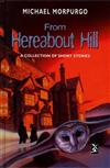 From Hereabout Hill: A Collection of Short Stories