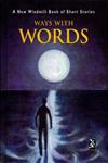Ways with Words: A New Wiindmill Book of Short Stories