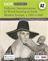 OCR A Level History B: Different Interpretations Witch Hunting Early Modern Europe c.1560-