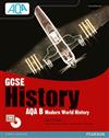 GCSE AQA B: Modern World History Student Book: Student Book