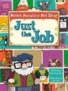 Pete's Peculiar Pet Shop: Just the Job (Turquoise B)