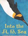 Into the A, B, Sea: An Ocean Alphabet