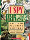 I Spy Year-round Challenger!: A Book of Picture Riddles