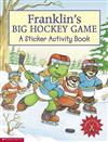Franklin's Big Hockey Game Sticker Book