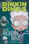 Dinkin Dings and the Frightening Things