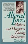 Altered Loves: Mothers and Daughters during Adolescence