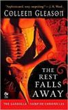 The Rest Falls Away: The Gardella Vampire Chronicles
