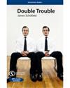 Double Trouble