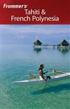 Frommer's Tahiti and French Polynesia